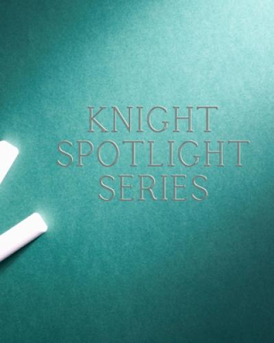 Knight Spotlight Series